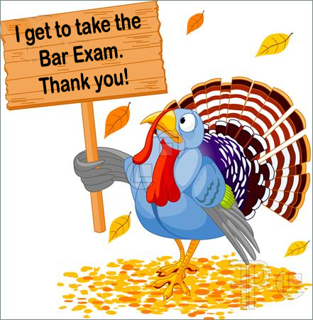 Post image for Being Thankful you get to take the Bar Exam